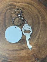 If Uncle can't fix it. no one can. Keyring and Bottle Opener with Sublimation Disc
